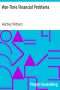 [Gutenberg 13045] • War-Time Financial Problems